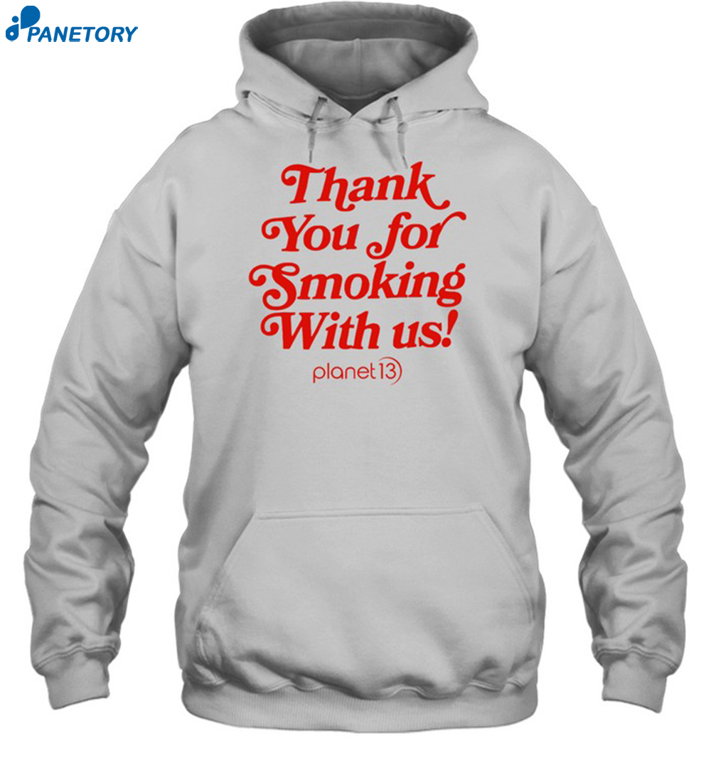 Stitched And Stuff Thank You For Smoking With Us Shirt 2