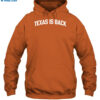 Texas Is Back Shirt 2