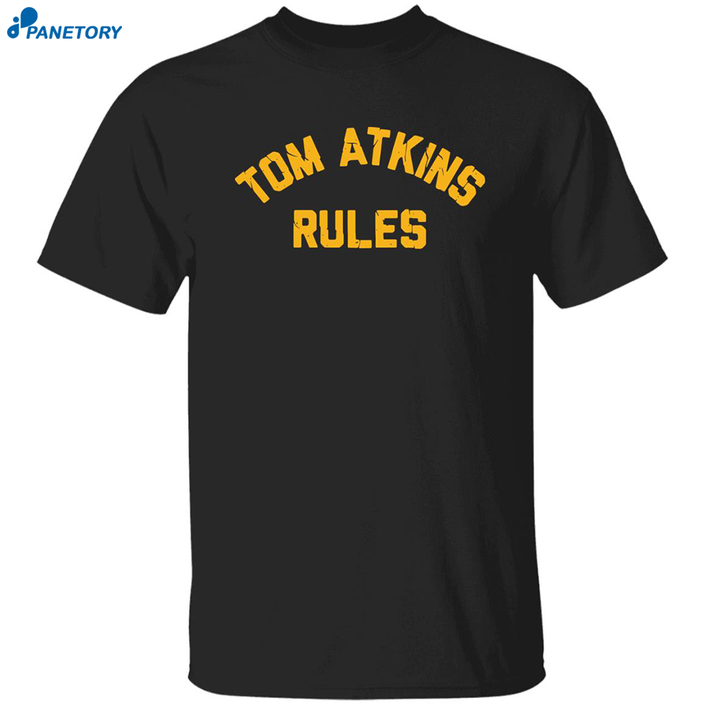 Tom Atkins Rules Shirt