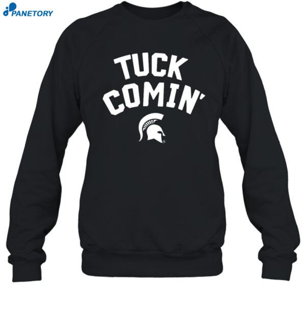 Tuck Comin' Shirt