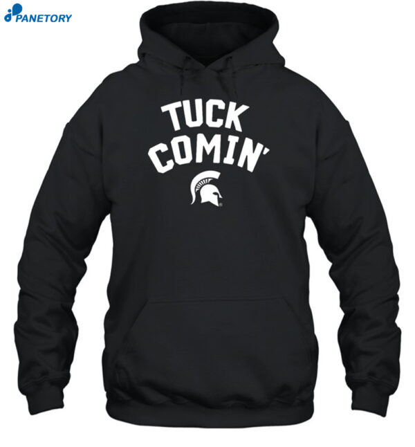 Tuck Comin' Shirt