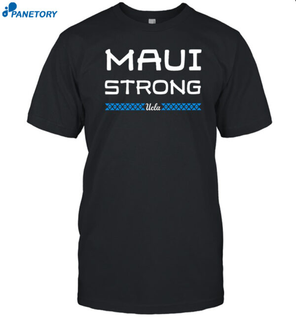 Ucla Maui Strong Shirt