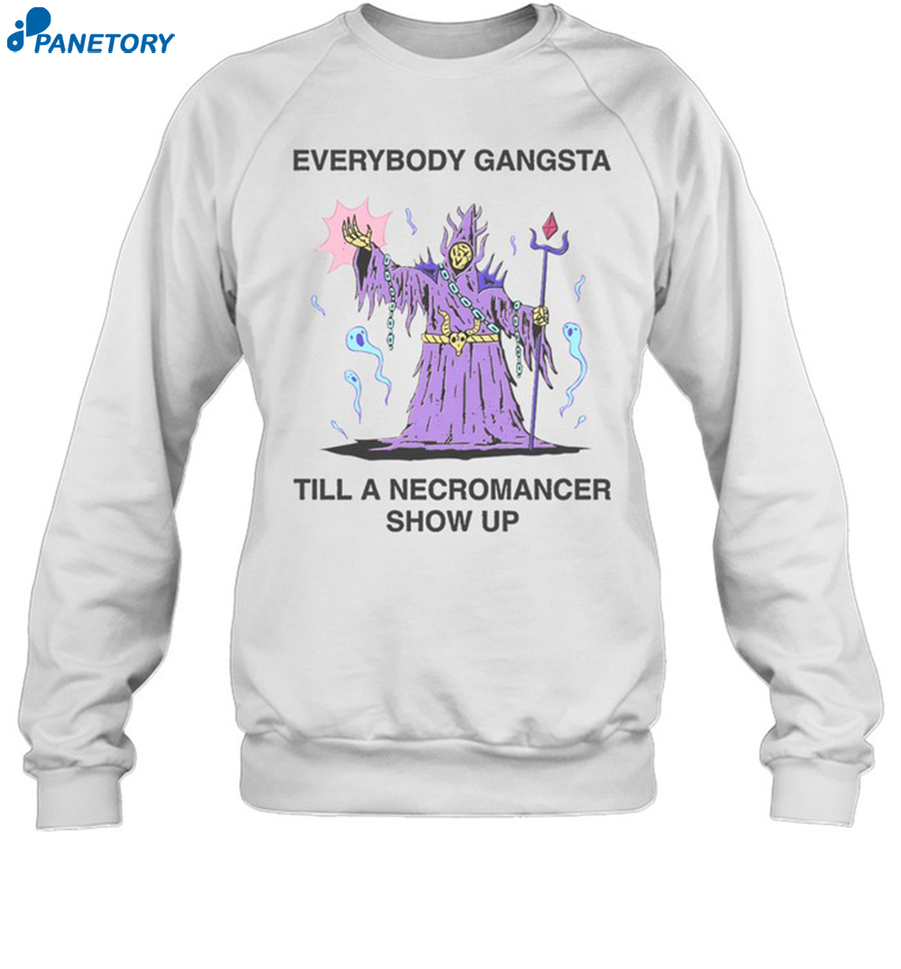 Wizard Of Barge Everybody Gangsta Till A Necromancer Show Up Shirt 1