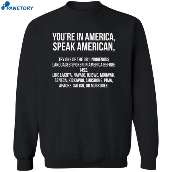 You'Re In America Speak American Shirt