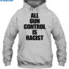 Black Patriot Vet All Gun Control Is Racist Shirt 2