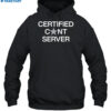 Certified Cunt Server Shirt 2