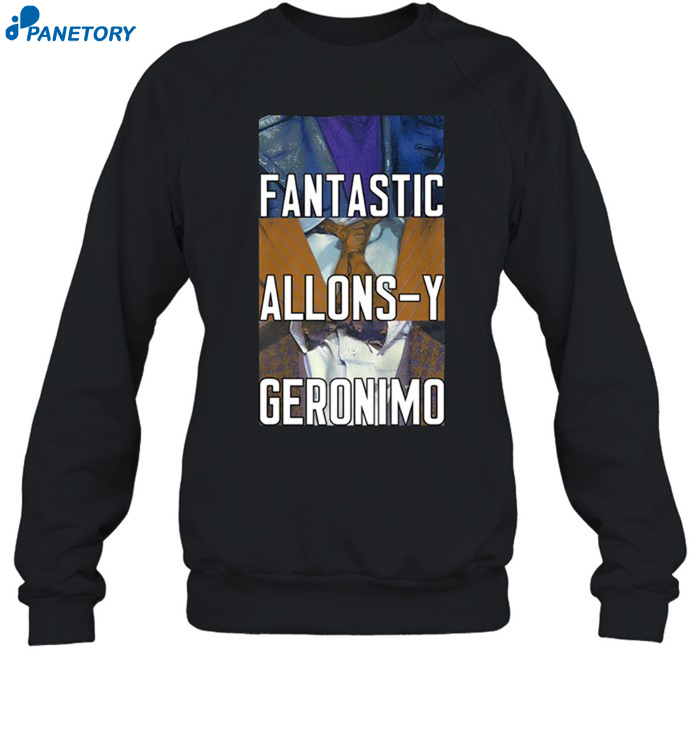 Chris Fantastic Allons Y Geronimo Shirt 6 Chris Fantastic Allons Y Geronimo Shirt 1