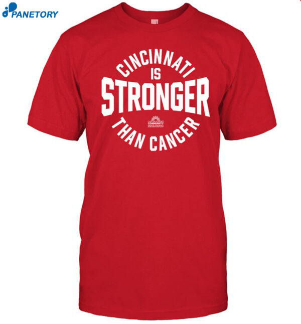 Cincinnati Is Stronger Than Cancer Shirt