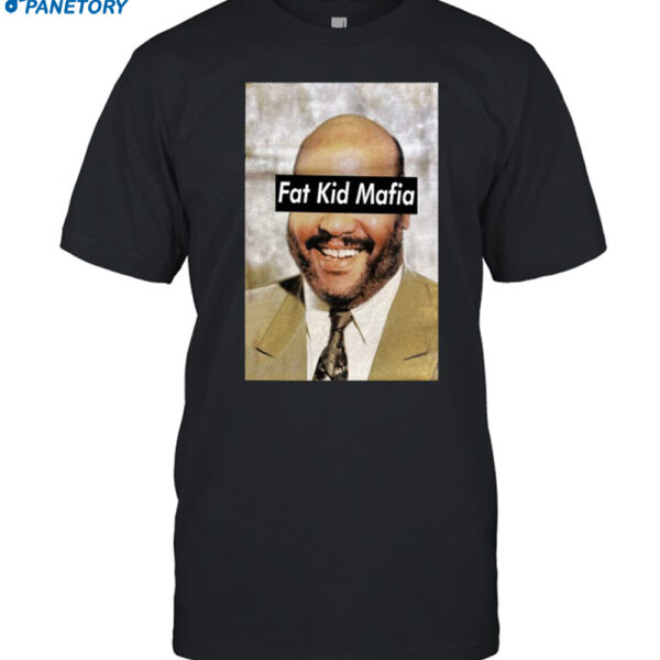 Fat Kid Mafia Uncle Phil Shirt