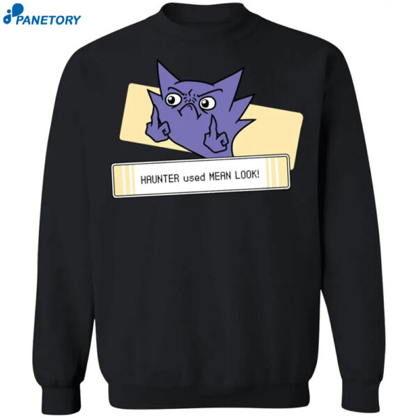 Haunter Used Mean Look Shirt