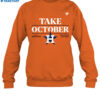 Houston Astros Take October Shirt 1