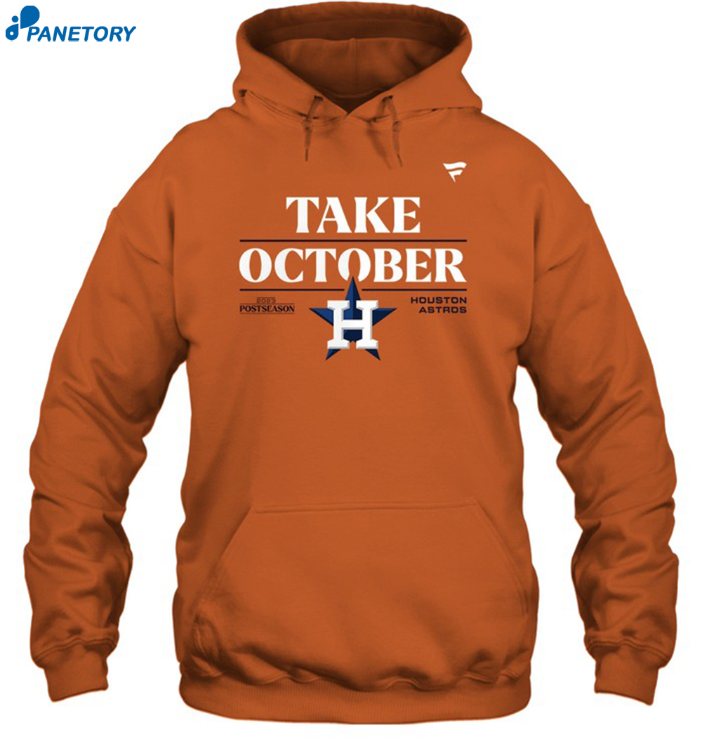 Houston Astros Take October Shirt 2