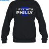 I Fuck With Philly Shirt 1