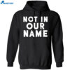 Israel-hamas War Not In Our Name Jews Say Cease Fire Now Shirt 1