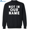 Israel-hamas War Not In Our Name Jews Say Cease Fire Now Shirt 2
