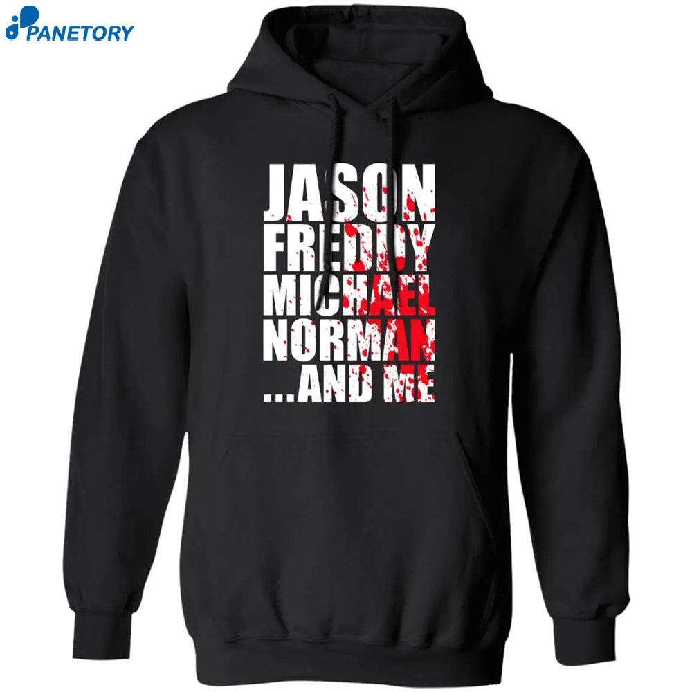 Jason Freddy Michael Norman And Me Shirt 1