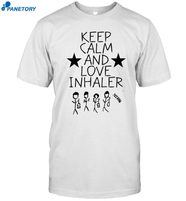 Keep Calm And Love Inhaler New Shirt