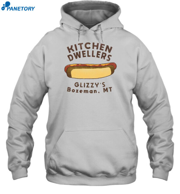 Kitchen Dwellers Tour 2023 Glizzy'S Bozeman Mt Shirt