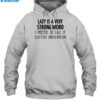 Lazy Is A Very Strong Word I Prefer To Call It Selective Participation Shirt 2