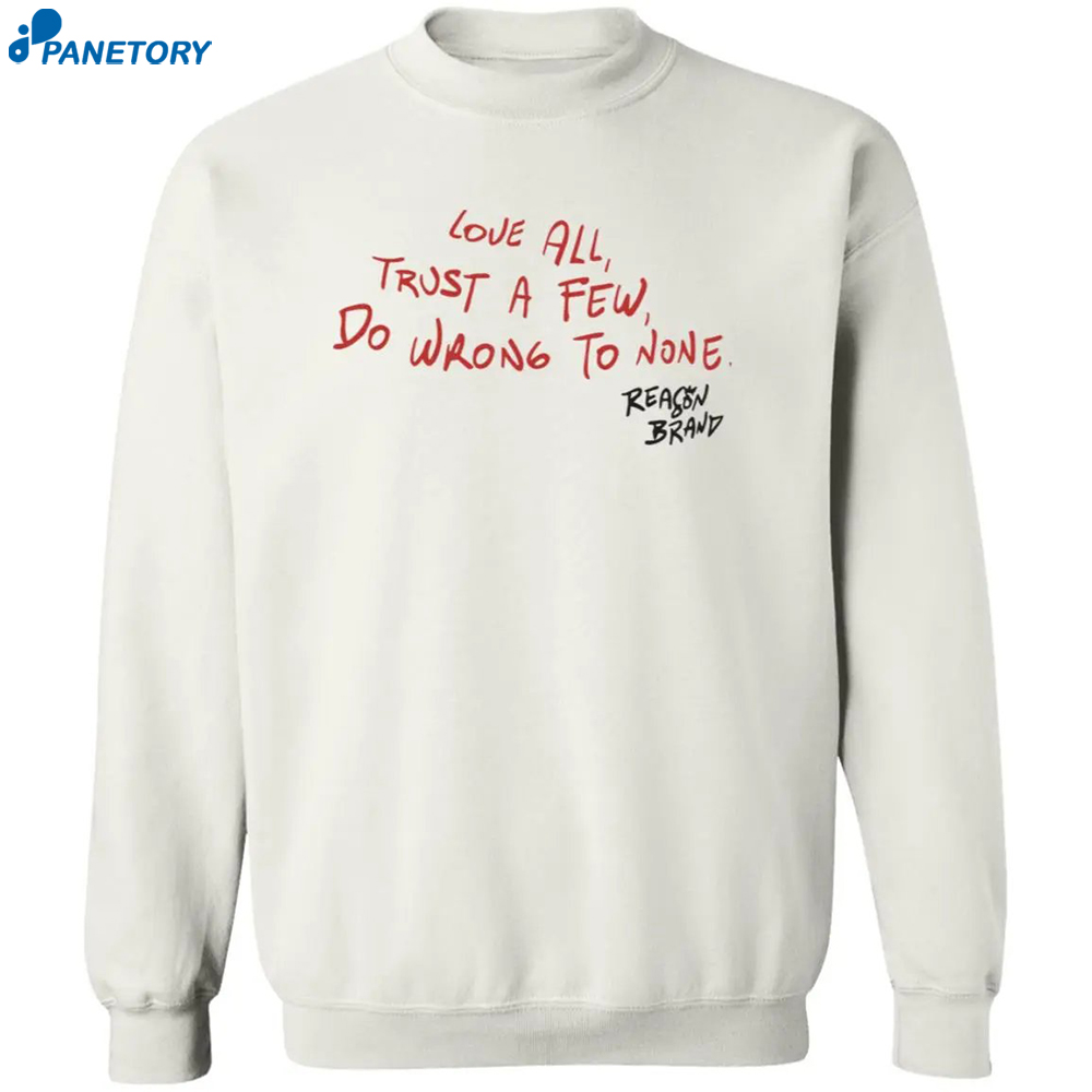 Love All Trust A Few Do Wrong To None Hoodie 6 Love All Trust A Few Do Wrong To None Hoodie 2
