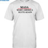 Masa Make America Sluts Again Shirt