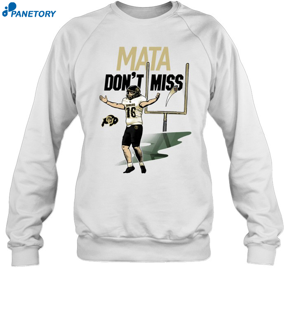 Mata Don'T Miss Shirt 1