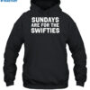 Middleclassfancy Sundays Are For The Swifties Shirt 2