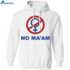 No Ma’am National Organization Of Men Against Amazonian Masterhood Shirt 1