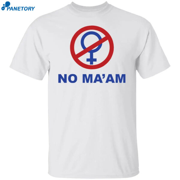 No Ma'Am National Organization Of Men Against Amazonian Masterhood Shirt