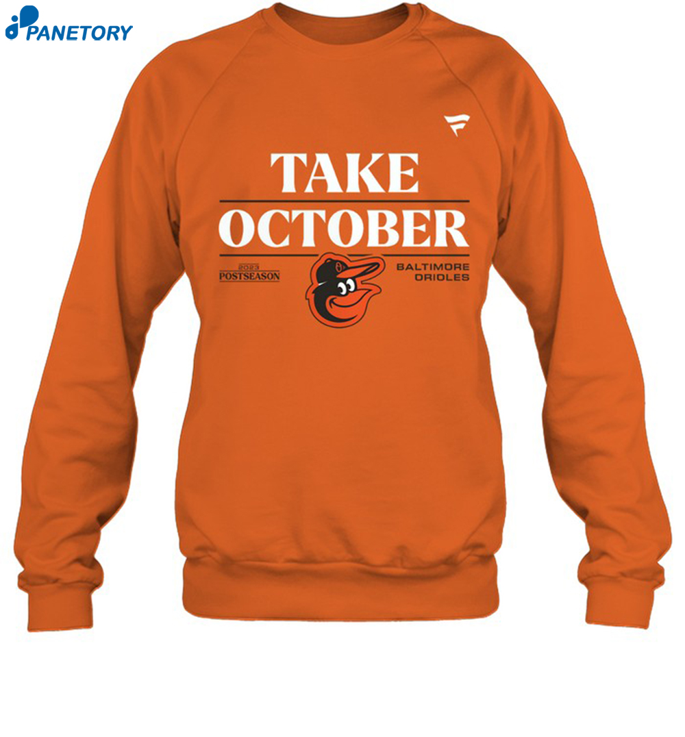 Orioles Take October Postseason 2023 Shirt 1