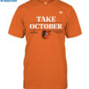 Orioles Take October Postseason 2023 Shirt