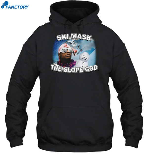 Ski Mask The Slope God Shirt