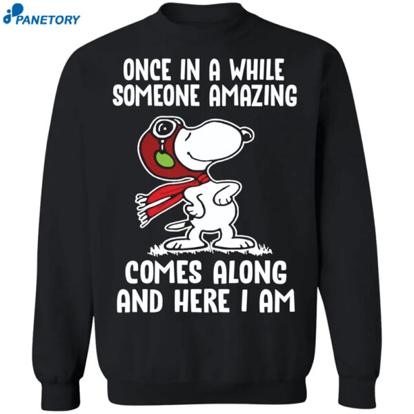 Snoopy Once In A While Someone Amazing Comes Along Shirt