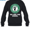 Star Workers United We Are The Union Shirt 1