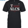 Texas Rangers Alcs Shirt 2023