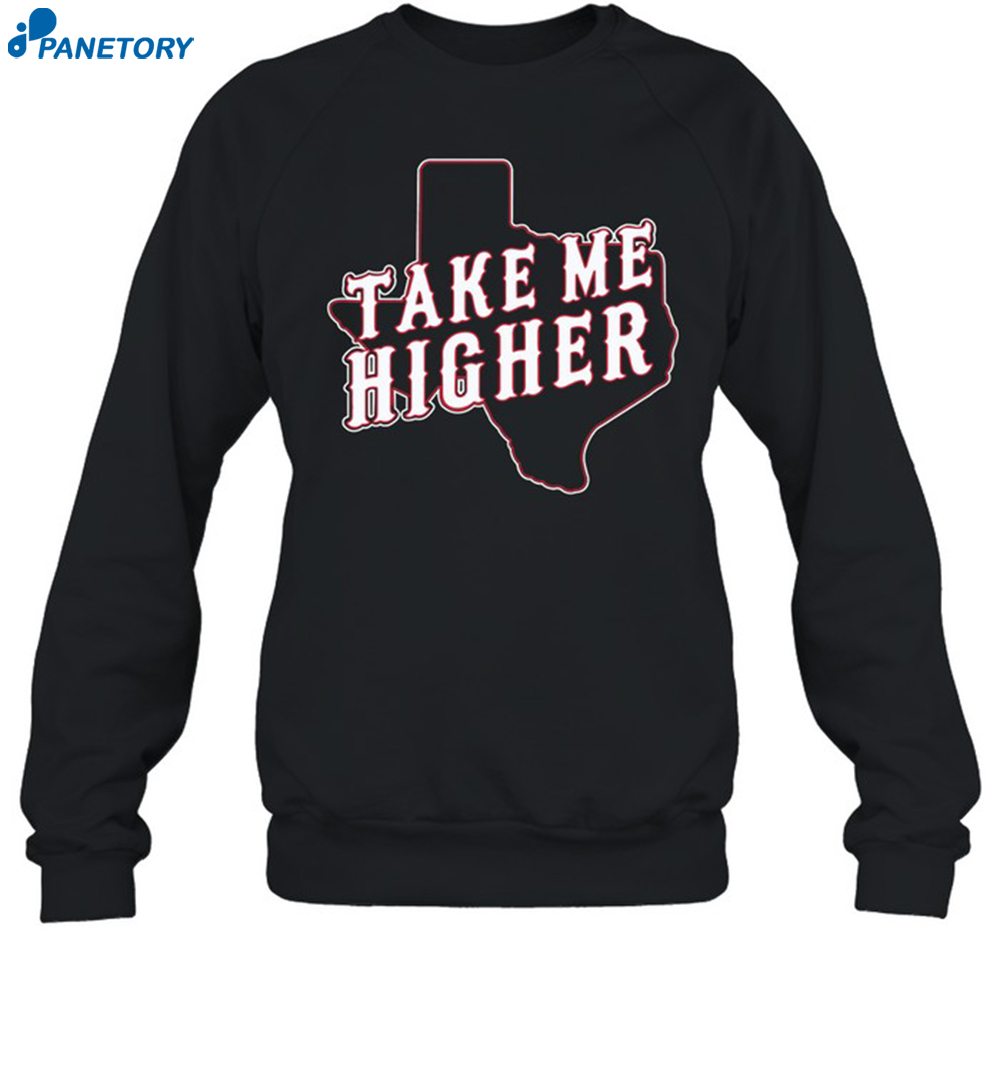 Texas Take Me Higher Shirt 1