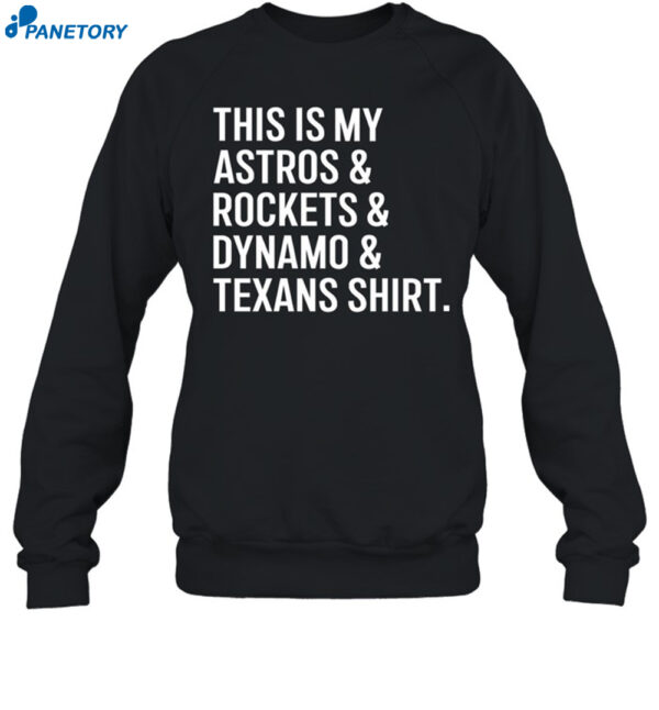 This Is My Astros &Amp; Rocket &Amp; Dynamo &Amp; Texans Shirt