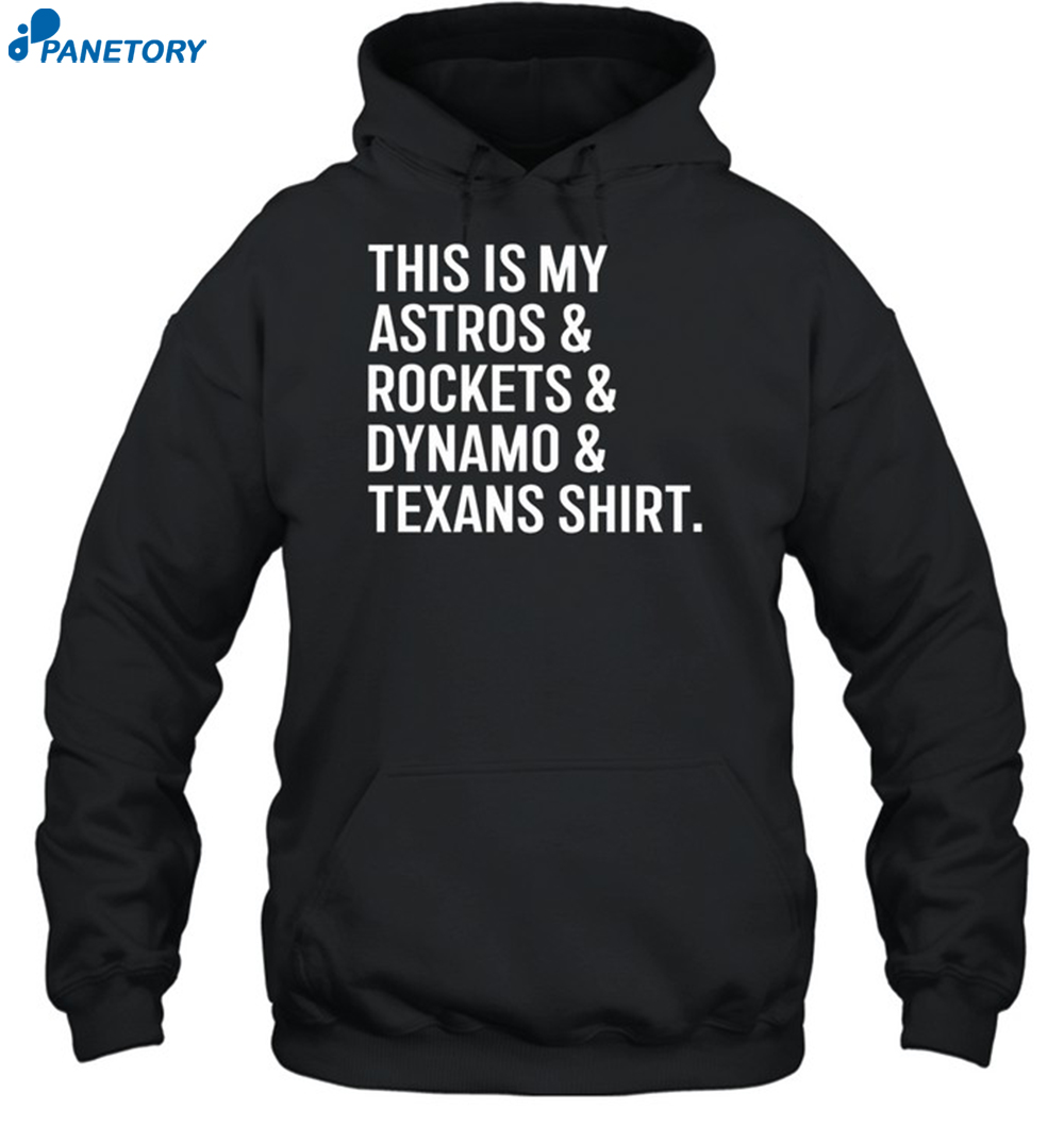 This Is My Astros & Rocket & Dynamo & Texans Shirt 2