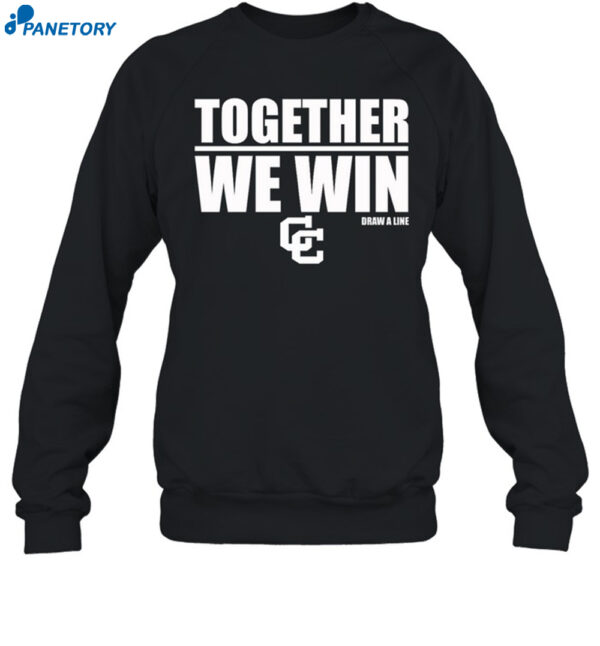 Together We Win Draw A Line New Shirt