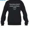 Vaccines Don'T Cause Autism I Do Shirt 1
