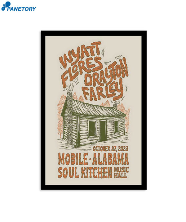 Wyatt Flores October 27 2023 Soul Kitchen Music Hall In Mobile Poster