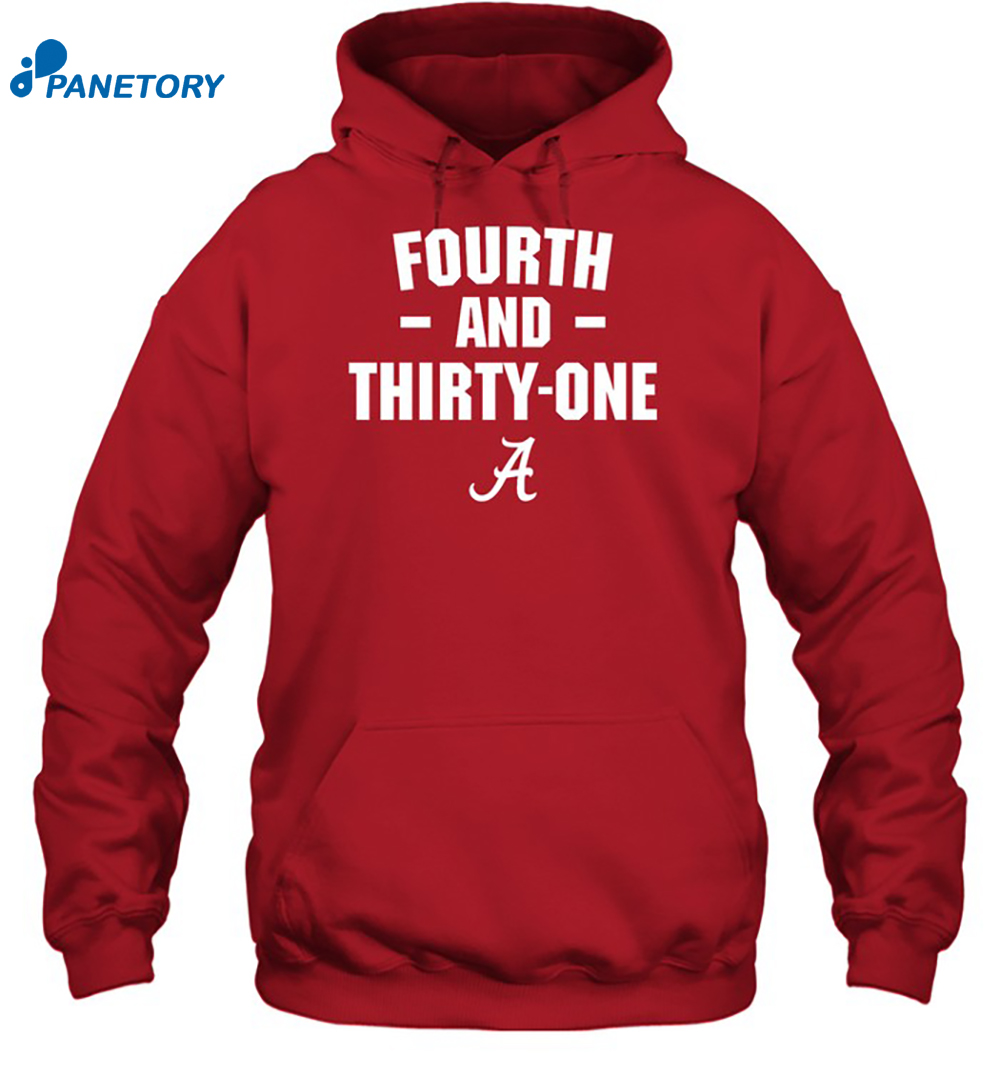 Alabama Fourth And Thirty One Shirt 7 Alabama Fourth And Thirty One Shirt 2