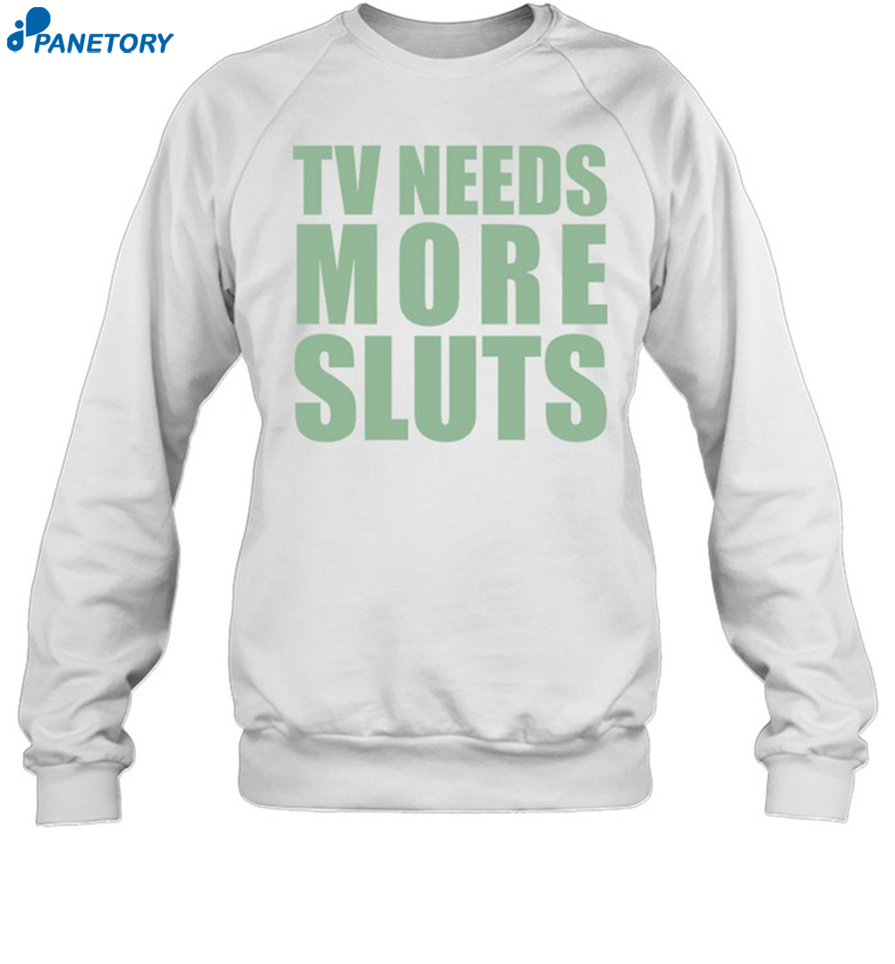Ashley Ray Tv Need More Sluts Shirt 1