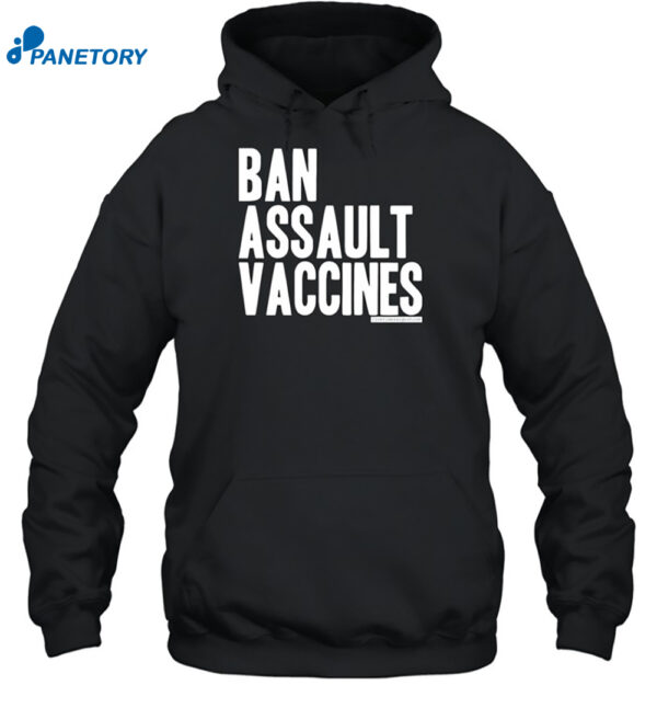 Ban Assault Vaccines Shirt