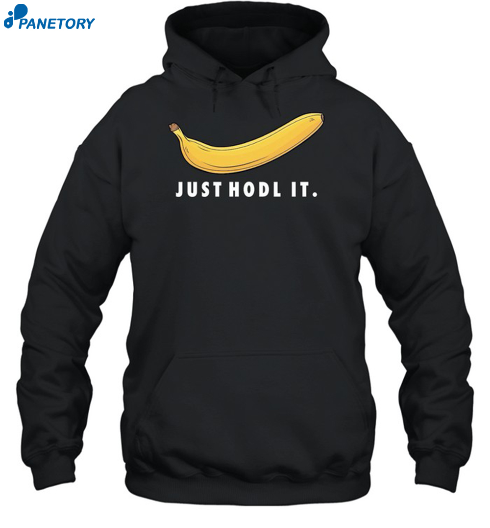 Banana Just Hold It Shirt 2