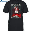 Bayside The Wasted Years Were The Best We'd Ever Have Shirt