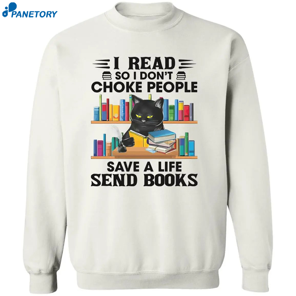 Black Cat I Read So I Don’t Choke People Save A Life Send Books Shirt 2
