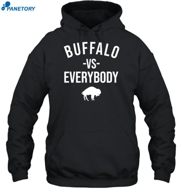 Buffalo Vs Everybody Shirt