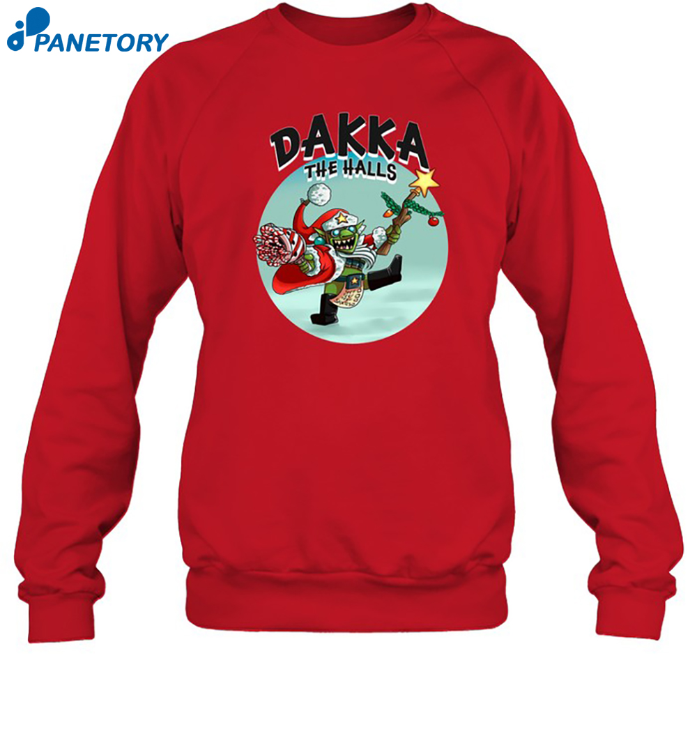 Dakka The Halls Shirt 6 Dakka The Halls Shirt 1