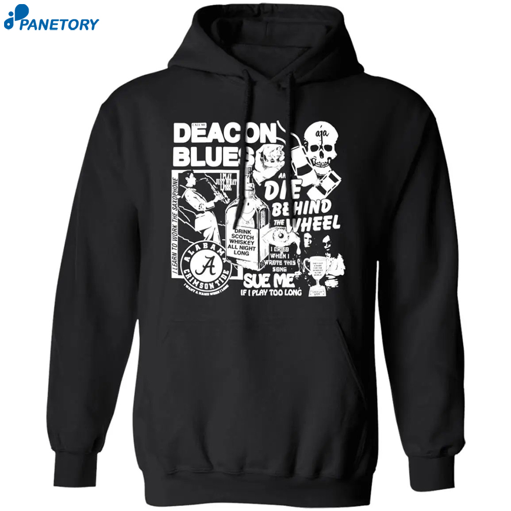 Deacon Blues And Die Behind The Wheel Shirt 1